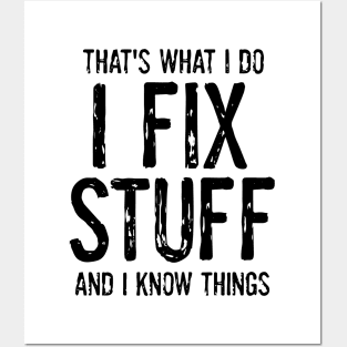 Funny quote I Fix things Posters and Art